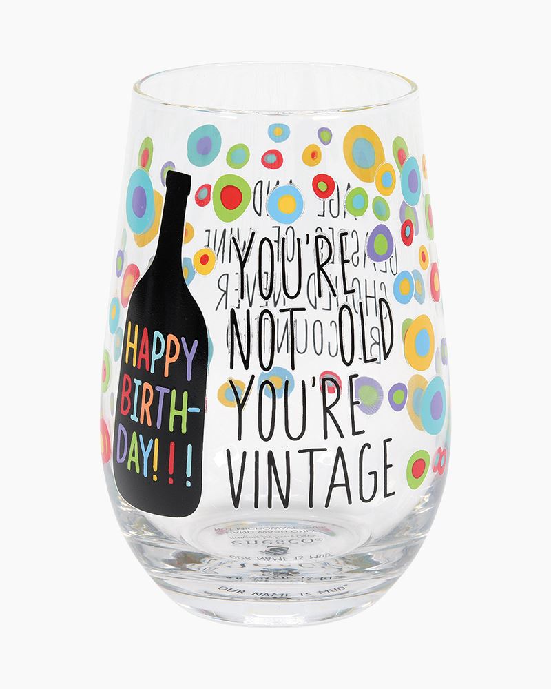 Our Name is Mud You're Vintage Happy Birthday Stemless Wine Glass | The  Paper Store